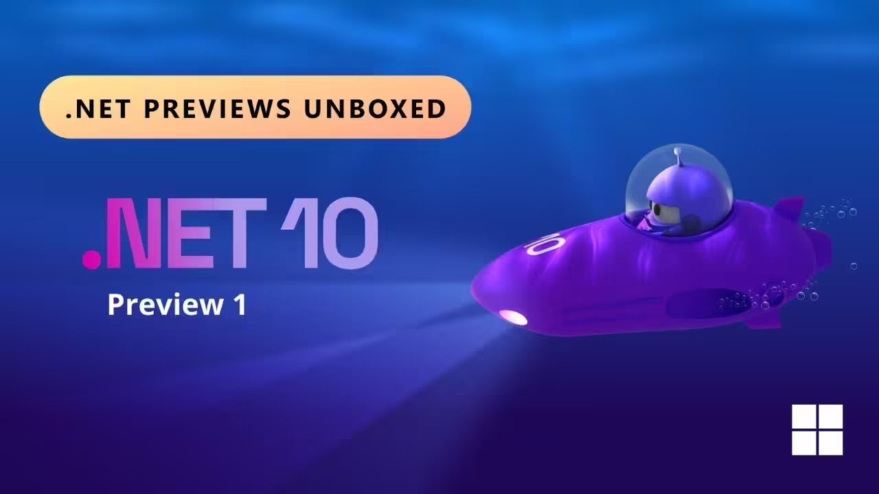 微軟發(fā)布NET 10首個(gè)預(yù)覽版:跨平臺(tái)開發(fā)更流